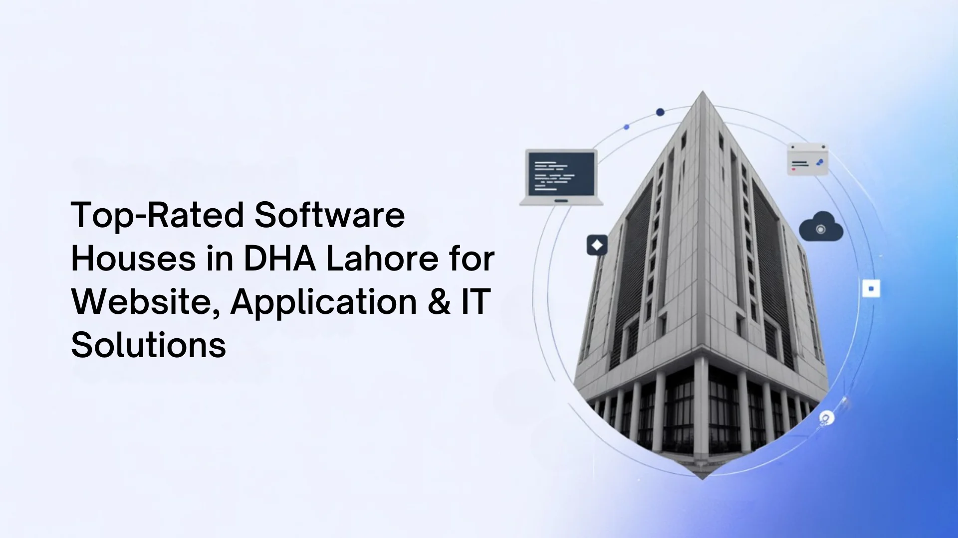 Top-Rated Software Houses in DHA Lahore in 2025 Top-Rated Software Houses in DHA Lahore in 2025