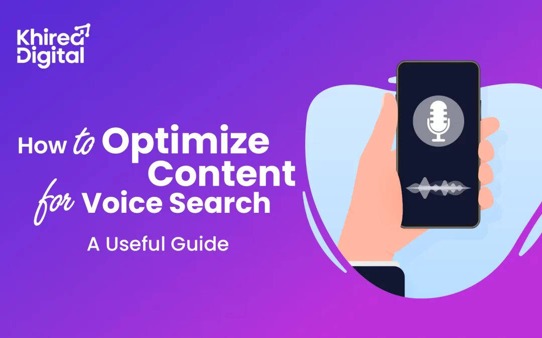 How to Optimize Content for Voice Search: A Useful Guide
