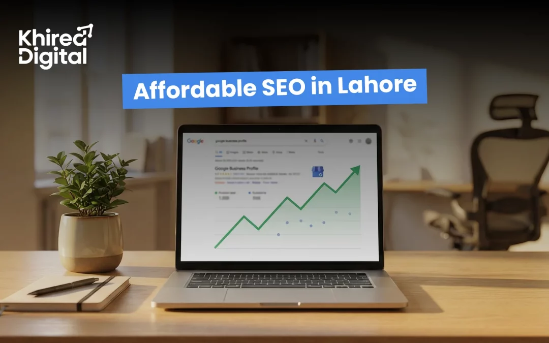 Affordable SEO in Lahore: What You Get & What You Should Avoid