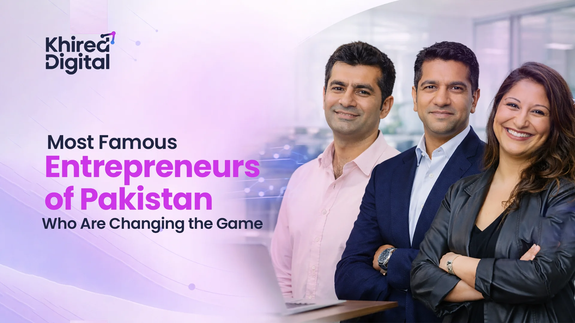 Most Famous Entrepreneurs of Pakistan