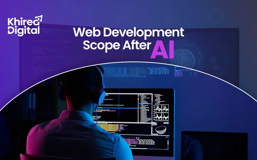 Web Development Scope After AI – Opportunities & Challenges